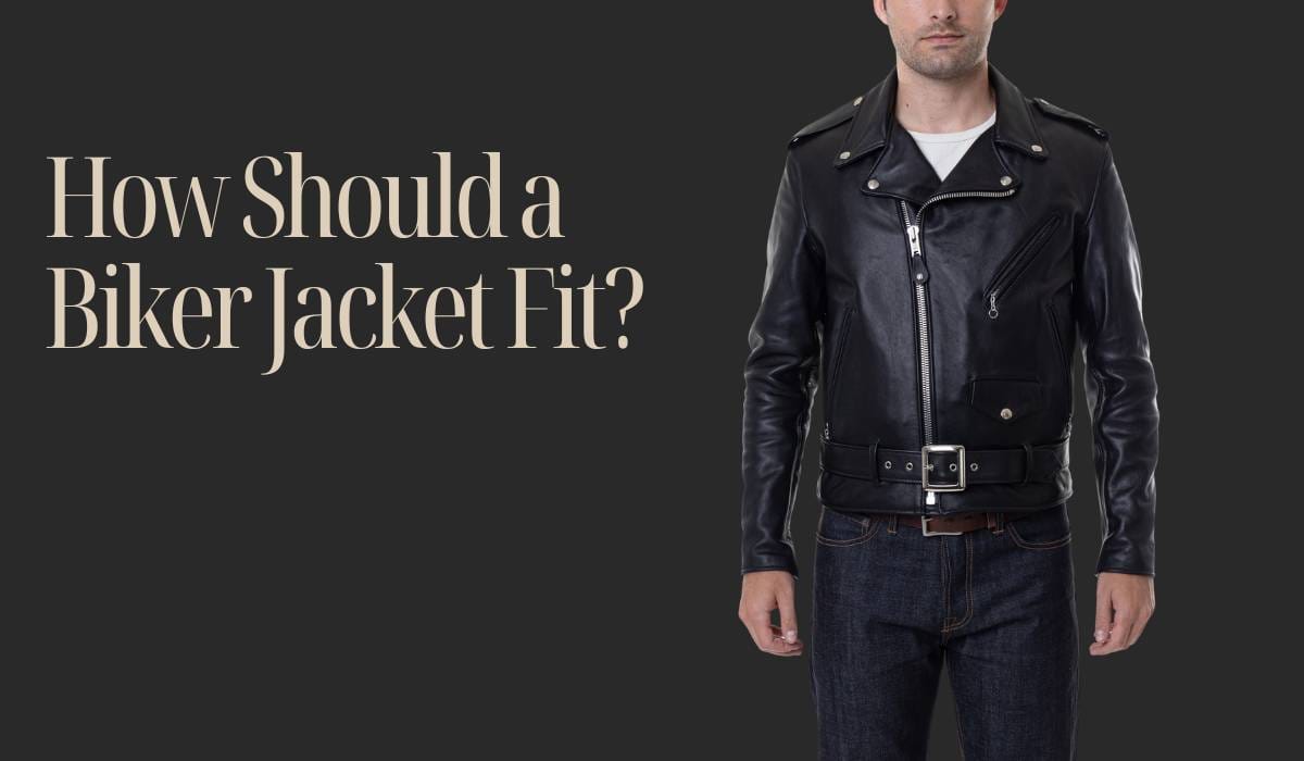 How Should a Biker Jacket Fit?